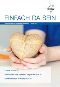 Einfach da sein, die Zeitschrift der Stiftung der Cellitinnen Einfach da sein, die Zeitschrift der Stiftung der Cellitinnen: Ausgabe 11